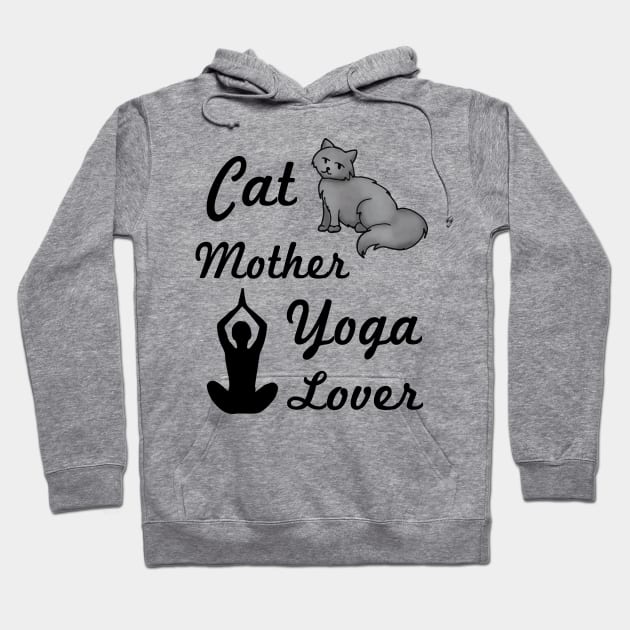Cat Mother Yoga Lover Hoodie by julieerindesigns